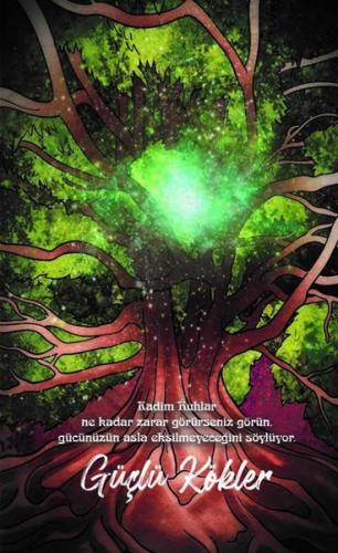 Güçlü Kökler - Şaman Defterleri