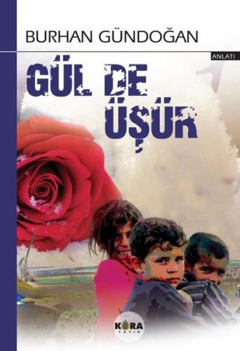 Gül de Üşür | Kitap Ambarı