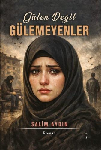 Gülen Değil Gülemeyenler | Kitap Ambarı