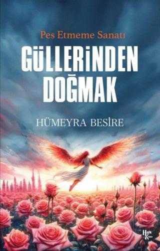 Güllerinden Doğmak | Kitap Ambarı