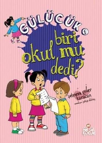Gülücük - 1 Biri Okul mu Dedi? | Kitap Ambarı