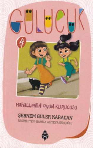 Gülücük 4 - Mahallenin Oyun Kurucusu | Kitap Ambarı