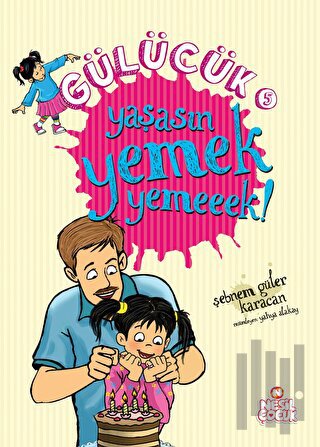 Gülücük - 5 Yaşasın Yemek Yemeeek! | Kitap Ambarı