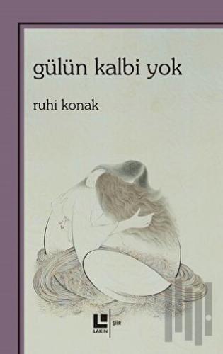 Gülün Kalbi Yok