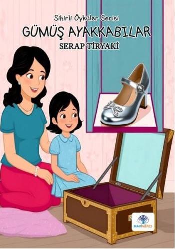 Gümüş Ayakkabılar - Sihirli Öyküler Serisi | Kitap Ambarı