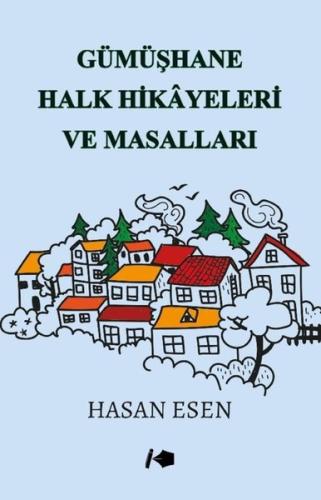 Gümüşhane Halk Hikayeleri ve Masalları | Kitap Ambarı