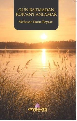 Gün Batmadan Kur'an'ı Anlamak | Kitap Ambarı