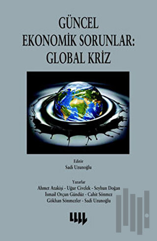 Güncel Ekonomik Sorunlar: Global Kriz | Kitap Ambarı