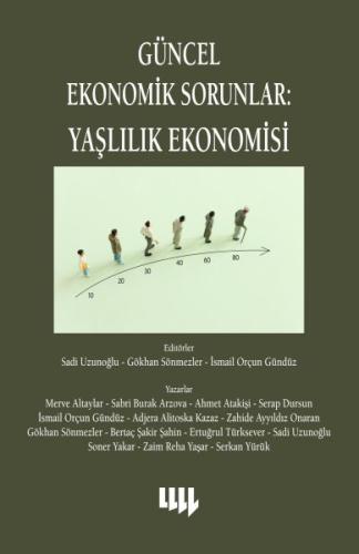 Güncel Ekonomik Sorunlar : Yaşlılık Ekonomisi