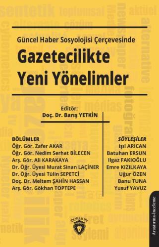 Güncel Haber Sosyolojisi Çerçevesinde Gazetecilikte Yeni Yönelimler | 