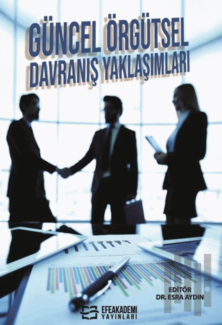 Güncel Örgütsel Davranış Yaklaşımları