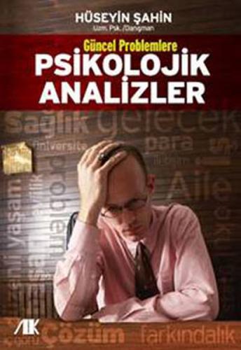 Güncel Problemlerle Psikolojik Analizler | Kitap Ambarı