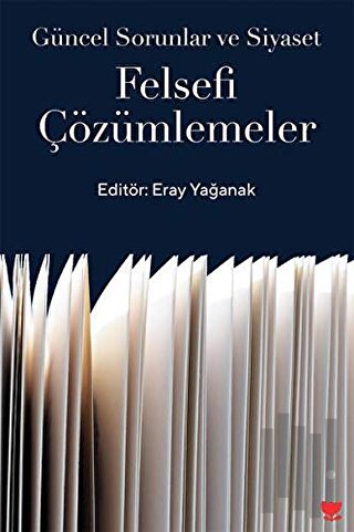 Güncel Sorunlar ve Siyaset: Felsefi Çözümlemeler