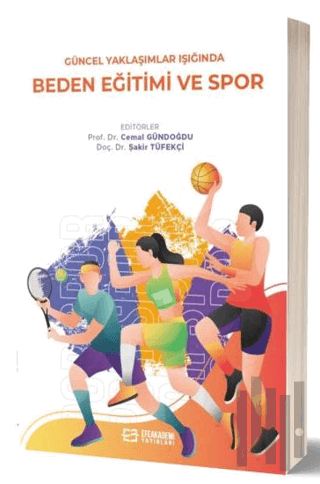 Güncel Yaklaşımlar Işığında Beden Eğitimi ve Spor