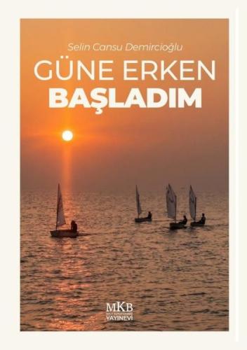 Güne Erken Başladım | Kitap Ambarı