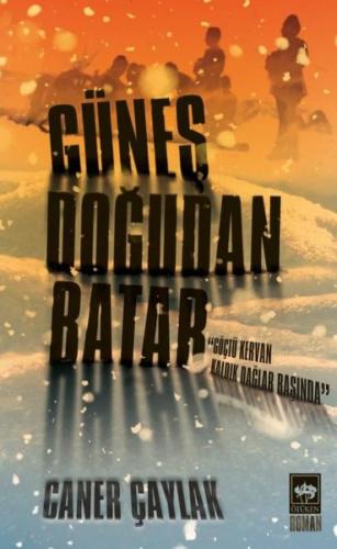 Güneş Doğudan Batar | Kitap Ambarı