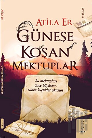 Güneş Koşan Mektuplar