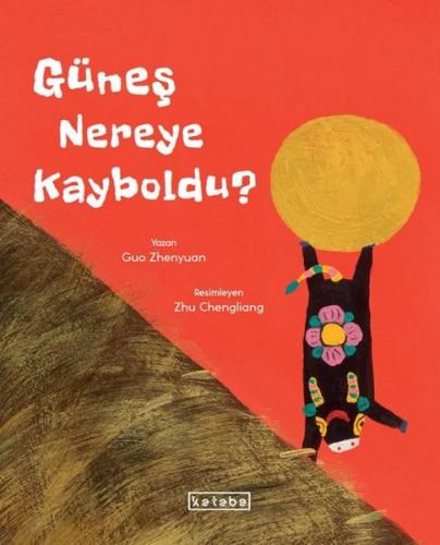 Güneş Nereye Kayboldu? (Ciltli)