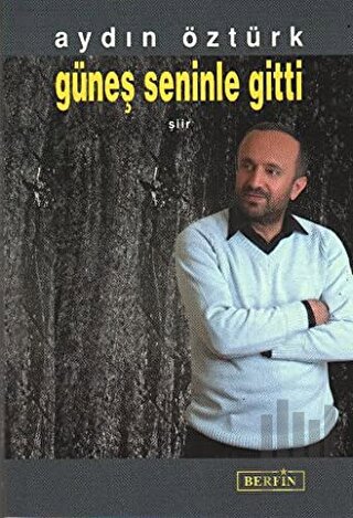 Güneş Seninle Gitti