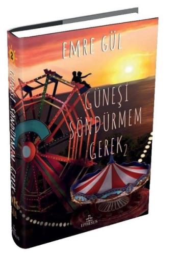 Güneşi Söndürmem Gerek-2 (Ciltli)