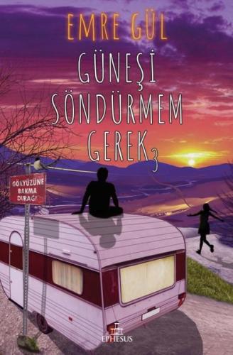 Güneşi Söndürmem Gerek - 3 (Ciltli)