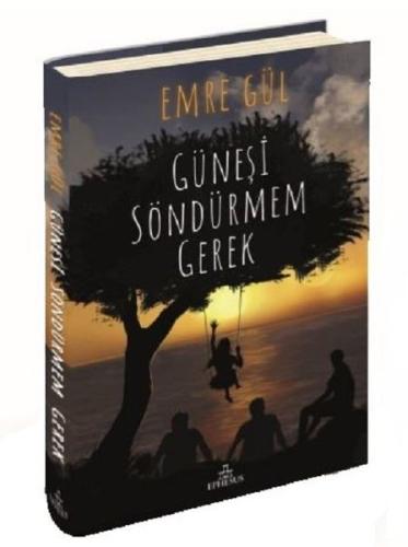 Güneşi Söndürmem Gerek 1 (Ciltli) | Kitap Ambarı