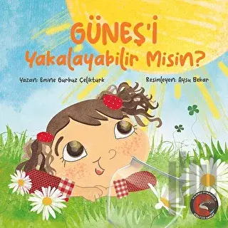 Güneş'i Yakalayabilir misin?