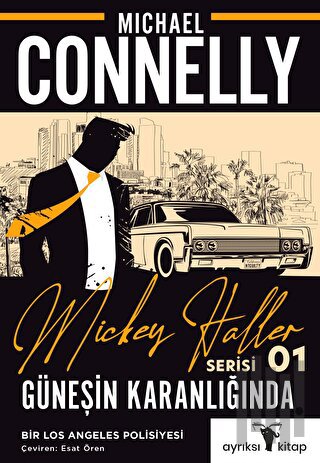 Güneşin Karanlığında - Mickey Haller Serisi | Kitap Ambarı