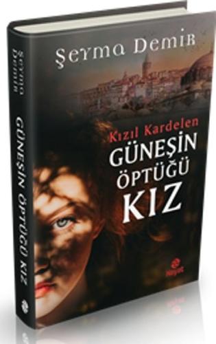 Güneşin Öptüğü Kız (Ciltli) | Kitap Ambarı