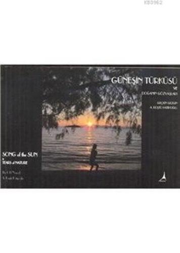 Güneşin Türküsü ve Doğanın Gözyaşları