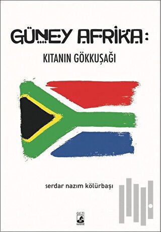 Güney Afrika: Kıtanın Gökkuşağı | Kitap Ambarı