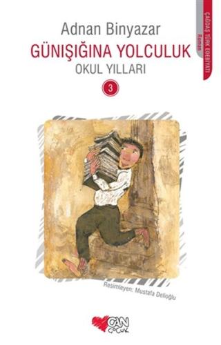 Günışığına Yolculuk 3 - Okul Yılları | Kitap Ambarı