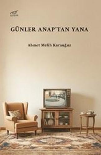 Günler Anap'tan Yana | Kitap Ambarı