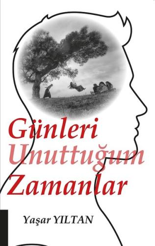 Günleri Unuttuğum Zamanlar | Kitap Ambarı