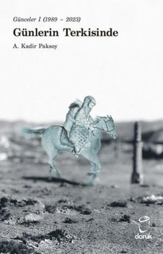 Günlerin Terkisinde - Günceler 1 (1989 - 2023) | Kitap Ambarı