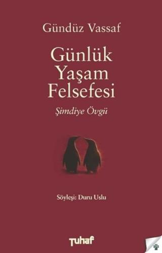 Günlük Yaşam Felsefesi - Şimdiye Övgü | Kitap Ambarı