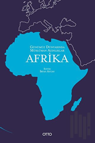 Günümüz Dünyasında Müslüman Azınlıklar: Afrika | Kitap Ambarı