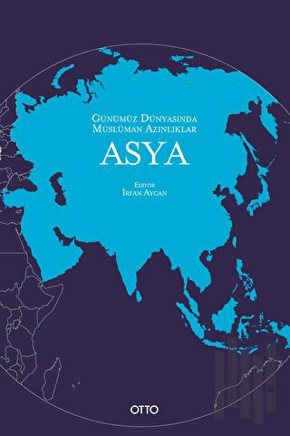 Günümüz Dünyasında Müslüman Azınlıklar: Asya | Kitap Ambarı