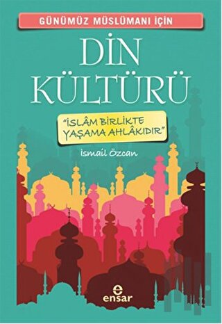 Günümüz Müslümanı İçin Din Kültürü | Kitap Ambarı