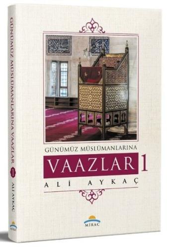 Günümüz Müslümanlarına Vaazlar