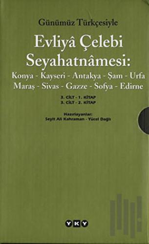 Günümüz Türkçesiyle Evliya Çelebi Seyahatnamesi 3. Cilt (2 Kitap Takım