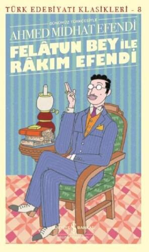 Günümüz Türkçesiyle Felatun Bey ile Rakım Efendi