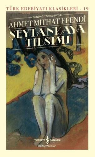 Günümüz Türkçesiyle Şeytankaya Tılsımı-Şömizli (Ciltli)