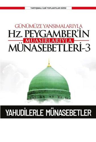 Günümüze Yansımalarıyla Hz.Peygamber'in Muasırlarıyla Münasebetleri 3