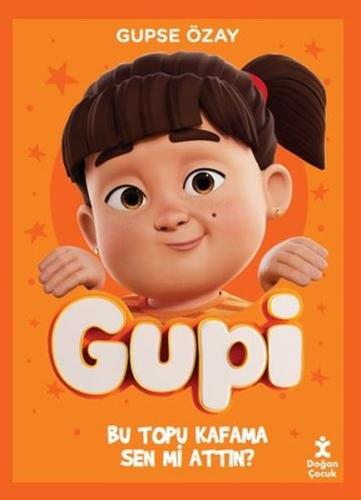 Gupi - Bu Topu Kafama Sen mi Attın? | Kitap Ambarı