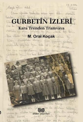 Gurbetin İzleri: Kara Trenden Tramvaya