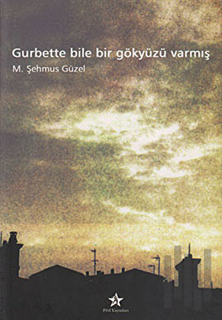 Gurbette Bile Bir Gökyüzü Varmış | Kitap Ambarı