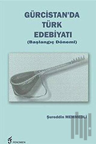 Gürcistan'da Türk Edebiyatı (Başlangıç Dönemi)