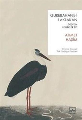 Gurebahane-i Laklakan - Düşkün Leylekler Evi | Kitap Ambarı