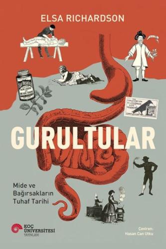 Gurultular Mide ve Bağırsakların Tuhaf Tarihi